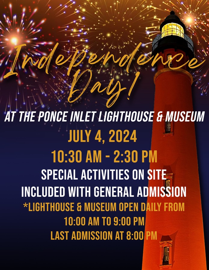 Ponce Inlet Lighthouse Celebrates Independence Day July 4th With Special Kid's Activities, Workshops And Programs